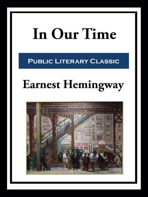 Title details for In Our Time by Ernest Hemingway - Available